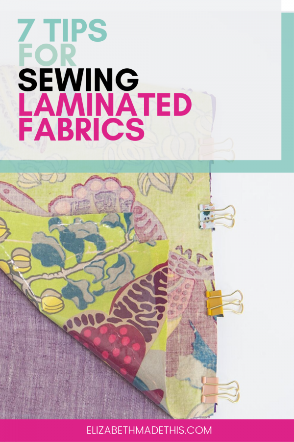 7 tips for sewing laminated fabric Elizabeth Made This
